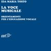 La Voce Musicale. Orientamenti Per L'educazione Vocale