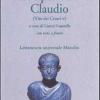 L'imperatore Claudio (vite Dei Cesari. Libro 5)