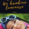 Nicolas. Un Bambino Luminoso