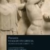 Viaggio In Grecia. Guida Antiquaria E Artistica. Testo Greco A Fronte. Vol. 5