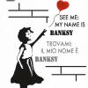 See me: my name is Banksy-Trovami: il mio nome  Banksy. Ediz. bilingue. Con Contenuto digitale per download