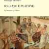 Socrate E Platone. La Ricerca E L'idea