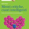 Menti Critiche, Cuori Intelligenti. Educare Alla Cittadinanza Con 40 Card Dell'empatia. Nuova Ediz.
