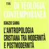 L'antropologia cristiana tra modernit e postmodernit