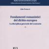 Fondamenti Romanistici Del Diritto Europeo. Vol. 1