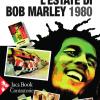 L'estate di Bob Marley. 1980