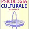 La Psicologia Culturale. Processi Di Sviluppo E Comprensione Sociale
