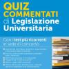 Quiz Commentati Di Legislazione Universitaria. Con I Test Pi Ricorrenti In Sede Di Concorso
