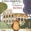 Ettore Il Riccio Viaggiatore. Un'avventura A Roma