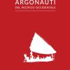 Argonauti Del Pacifico Occidentale. Ediz. Illustrata