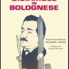 Diciamolo in bolognese. Frasi di autori famosi interpretate in dialetto