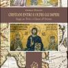 Cristiani Entro E Oltre Gli Imperi. Saggi Su Terre E Chiese D'oriente