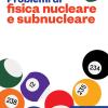 Problemi Di Fisica Nucleare E Subnucleare. Con E-book