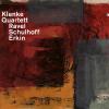 Klenke Quartett : Ravel, Schulhoff, Erkin