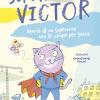 Super Victor. Storia Di Un Supereroe Con Le Zampe Per Terra