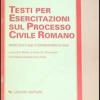 Testi per esercitazioni sul processo civile romano. Brani scelti dal IV Commentario di Gaio