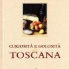 Curiosit e golosit di Toscana