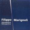 Filippo Marignoli. Retrospettive