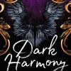 Dark Harmony: The Finale To The Bestselling Smash-hit Dark Fantasy Romance!