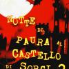 Notte Di Paura Al Castello Di Sorci. Vol. 2