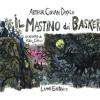 Il Mastino Dei Baskerville Illustrato Da Fabio Sironi. Ediz. Illustrata