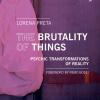 The brutality of things. Psychic transformations of reality