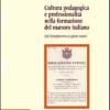 Cultura Pedagogica E Professionalit Nella Formazione Del Maestro Italiano. Dal Risorgimento Ai Giorni Nostri