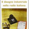 Design. Il Disegno Industriale Nella Radio Italiana