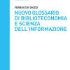 Nuovo Glossario Di Biblioteconomia E Scienza Dell'informazione