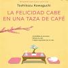 La felicidad cabe en una taza de caf/ tales from the cafe: before the coffee gets cold