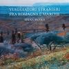 Viaggiatori stranieri tra Romagna e Marche. XIX-XX secolo