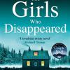 The girls who disappeared: the no 1 bestselling richard & judy pick i loved this twisty novel richard osman