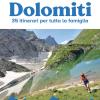A piccoli passi tra le Dolomiti. 35 itinerari per tutta la famiglia