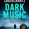 Dark Music: The Gripping New Thriller From The Author Of The Girl In The Spider's Web