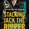 Stalking jack the ripper: james patterson presents: 1