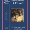 I Vicer Letto Da Claudio Carini. Audiolibro. 2 Cd Audio Formato Mp3. Ediz. Integrale
