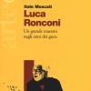 Luca Ronconi. Un Grande Maestro Negli Anni Dei Guru