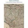 Geografia degli antichi stati emiliani. I confini dell'Emilia Romagna e dell'alta Toscana