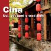 Cina. Usi, Costumi E Tradizioni