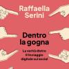 Dentro La Gogna. La Verit� Dietro Il Linciaggio Digitale Sui Social