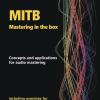 Mitb Mastering In The Box. Concepts And Applications For Audio Mastering. Theory And Practice On Wavelab Pro