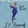 J.f. Kennedy. L'uomo Nuovo Dell'america. Ediz. A Colori
