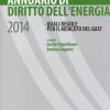 Annuario Di Diritto Dell'energia 2014. Quali Regole Per Il Mercato Del Gas?