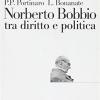 Norberto Bobbio tra diritto e politica
