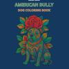 American Bully: Dog Coloring Book