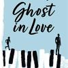 Ghost in love: roman