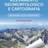 Rilevamento Geomorfologico E Cartografia. Realizzazione, Lettura, Interpretazione