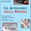 Autolinee Della Riviera. Storia Illustrata Del Trasporto Pubblico Su Sstrada Nel Savonese