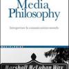 Media Philosophy. Interpretare la comunicazione-mondo