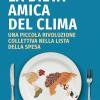 La Dieta Amica Del Clima. Una Piccola Rivoluzione Collettiva Nella Lista Della Spesa